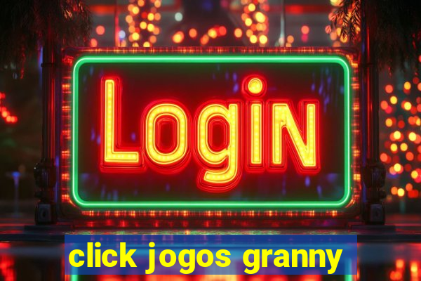 click jogos granny